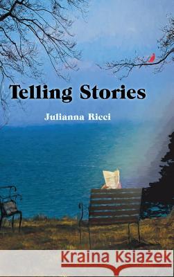 Telling Stories Julianna Ricci 9781483493718 Lulu.com - książka