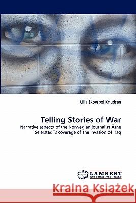 Telling Stories of War  9783843391061 LAP Lambert Academic Publishing AG & Co KG - książka