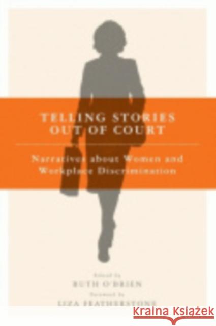 Telling Stories Out of Court Ruth O'Brien 9780801445309 Cornell University Press - książka