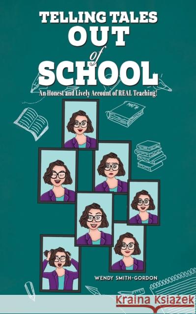 Telling Tales - Out of School: An Honest and Lively Account of REAL Teaching! Wendy Smith-Gordon 9781035825790 Austin Macauley - książka