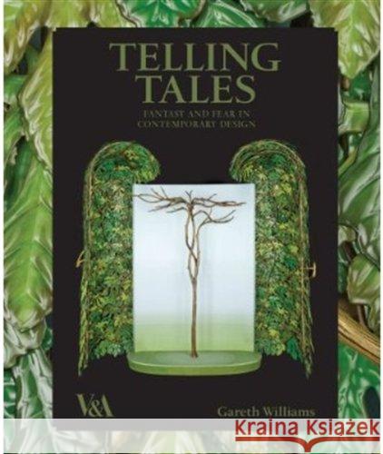 Telling Tales: Fantasy and Fear in Contemporary Design - stan bdb 9781851775606 Gareth Williams A781851775606 Victoria & Albert Museum - książka
