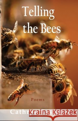 Telling the Bees Cathryn Essinger 9781962405713 Sheila-Na-Gig Editions - książka