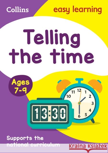 Telling the Time Ages 7-9: Ideal for Home Learning Collins Easy Learning 9780008134259 HarperCollins UK - książka