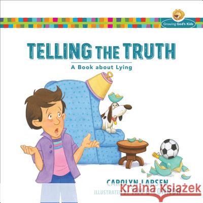 Telling the Truth – A Book about Lying Tim O`connor 9780801009266 Baker Publishing Group - książka