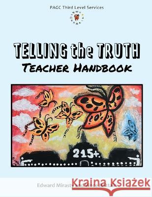 Telling the Truth Teacher Handbook Edward Mirasty Vince Brittain  9781989840559 Prince Albert Grand Council - książka