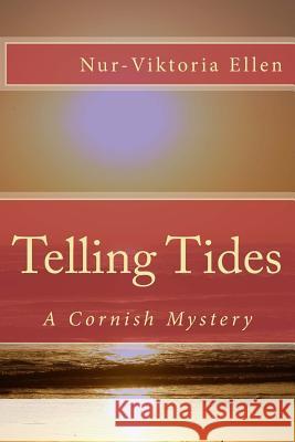 Telling Tides: A Cornish Mystery MS Nur Ellen MR Martin Christopher 9781466457065 Createspace - książka