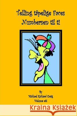 Telling tåpelige Faces Numbers en til ti: By Michael Richard Craig Craig, Michael Richard 9781482018820 Createspace - książka