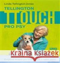 Tellington TTouch pro psy Linda Tellington-Jones 9788074283338 Plot - książka