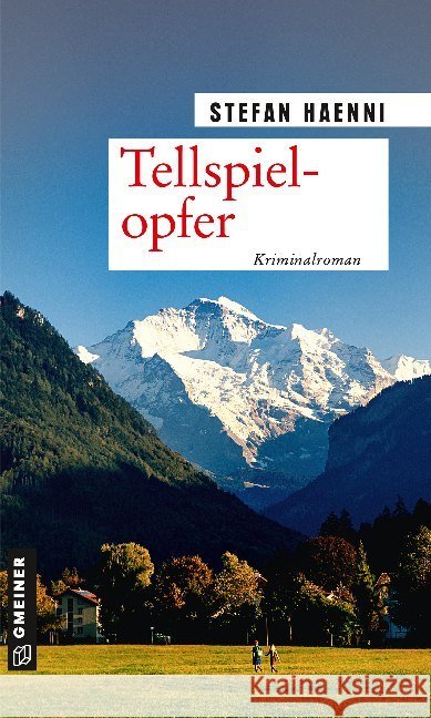 Tellspielopfer : Fellers fünfter Fall. Kriminalroman Haenni, Stefan 9783839225943 Gmeiner-Verlag - książka