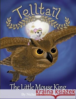 Telltail: The Little Mouse King Nicholas Damario 9781687895929 Independently Published - książka