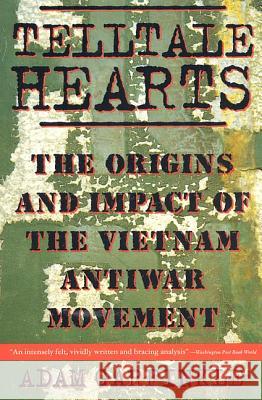 Telltale Hearts: The Origins and Impact of the Vietnam Anti-War Movement Adam Garfinkle Stephen E. Ambrose 9780312163631 Palgrave MacMillan - książka