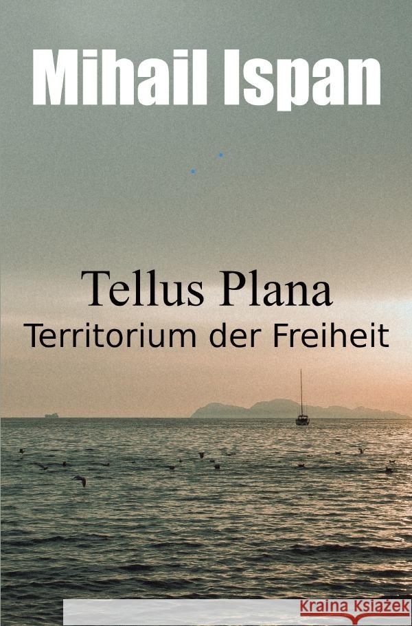 Tellus Plana Ispan, Mihail 9783756522064 epubli - książka