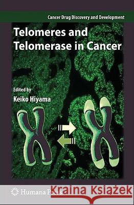 Telomeres and Telomerase in Cancer Keiko Hiyama 9781603273060 Humana Press - książka