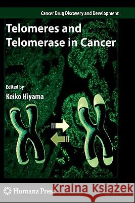 Telomeres and Telomerase in Cancer Keiko Hiyama 9781617378881 Springer - książka