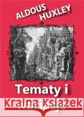 Tematy i wariacje Aldous Huxley 9788379984626 vis-a-vis Etiuda - książka