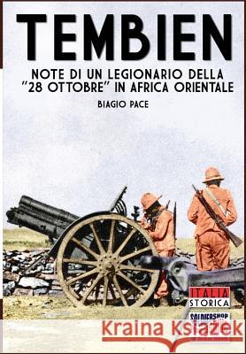 Tembien: Note di un legionario della 28 ottobre in Africa Orientale Pace, Biagio 9788893272124 Soldiershop - książka