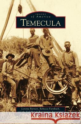 Temecula Loretta Barnett, Rebecca Farnbach, The Vail Ranch Restoration Association 9781531617035 Arcadia Publishing Library Editions - książka