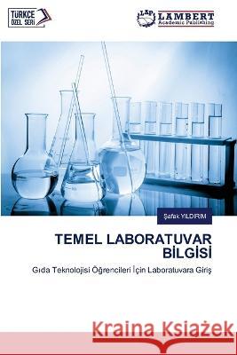 TEMEL LABORATUVAR BILGISI YILDIRIM, Safak 9786206160922 LAP Lambert Academic Publishing - książka