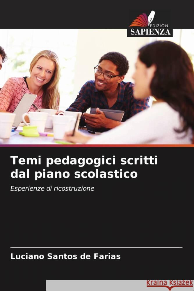Temi pedagogici scritti dal piano scolastico Santos De Farias, Luciano 9786206506164 Edizioni Sapienza - książka