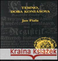 Temno, doba Koniášova Jan Fiala 9788086211206 Eman - książka