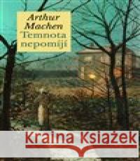 Temnota nepomíjí Arthur Machen 9788075302014 Malvern - książka