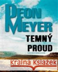 Temný proud Deon Meyer 9788027907892 MOBA - książka
