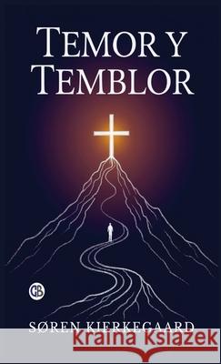Temor y Temblor (Spanish Edition) S?ren Kierkegaard 9789373687148 Golden Bookmark Publishing - książka