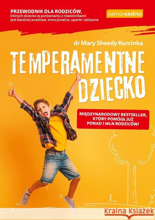 Temperamentne dziecko Kurcinka Mary Sheedy 9788366610309 Edgard - książka