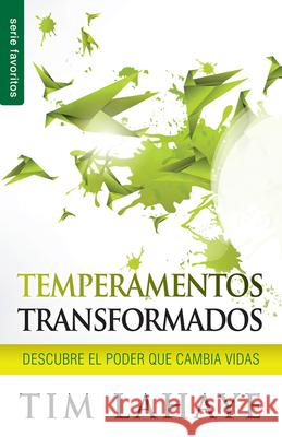 Temperamentos Transformados: Descubre El Poder Que Cambia Vidas LaHaye, Tim 9780789919342 Unilit - książka