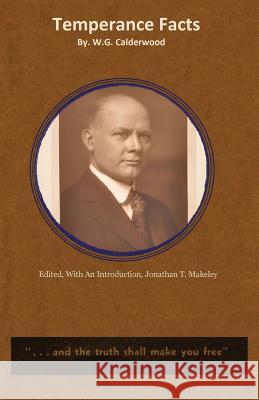 Temperance Facts Willis G. Calderwood Jonathan T. Makeley 9781943115228 Whitlock Publishing - książka