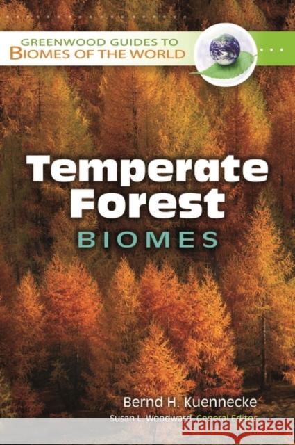 Temperate Forest Biomes Bernd H. Kuennecke 9780313340185 Greenwood Press - książka