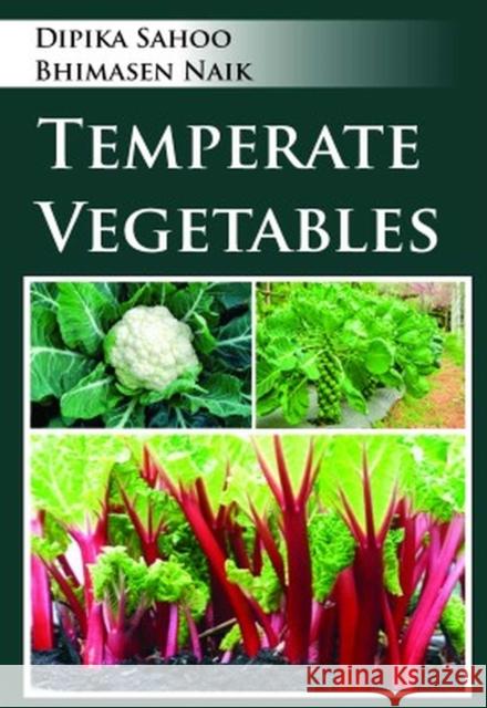 Temperate Vegetables Dipika Sahoo  & Bhimasen Naik 9788119002566 New India Publishing Agency - książka
