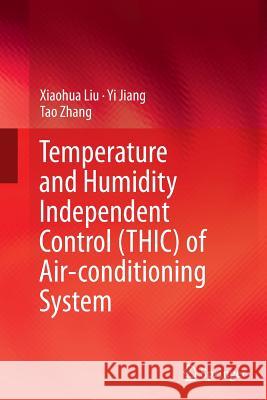 Temperature and Humidity Independent Control (Thic) of Air-Conditioning System Liu, Xiaohua 9783662521069 Springer - książka