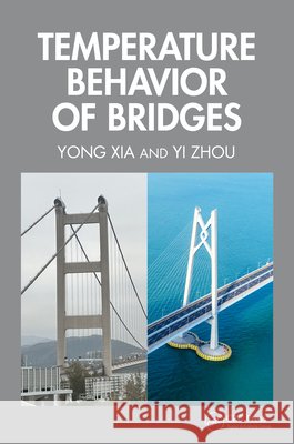 Temperature Behavior of Bridges Yi Zhou 9781032768021 Taylor & Francis Ltd - książka