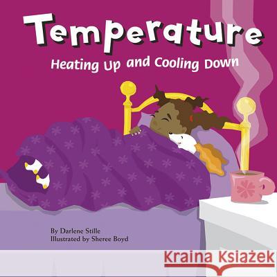Temperature: Heating Up and Cooling Down Darlene Stille Sheree Boyd 9781404803459 Picture Window Books - książka