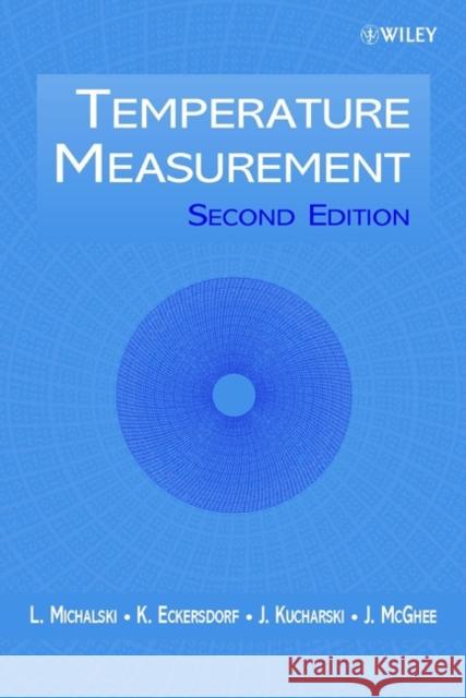 Temperature Measurement Michalski                                Ludwig Michalski L. Michalski 9780471867791 John Wiley & Sons - książka