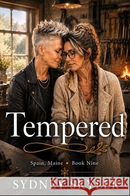 Tempered: A Spain, Maine Novel Skyler, Sydney 9798194311415 Independently Published - książka