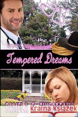 Tempered Dreams Pamela S. Thibodeaux 9780989672832 Temperance Publishing - książka