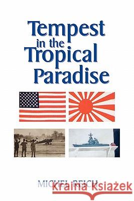 Tempest in the Tropical Paradise Michel Reich 9781456815752 Xlibris Corporation - książka