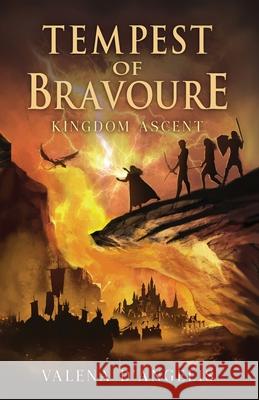 Tempest of Bravoure: Kingdom Ascent Valena D'Angelis Valena D'Angelis 9789083197005 Fabled Ink - książka