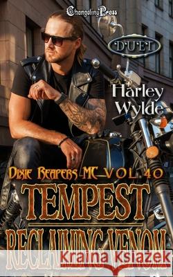 Tempest/ Reclaiming Venom Duet: A Dixie Reapers Bad Boys Romance Harley Wylde 9781605219493 Changeling Press LLC - książka