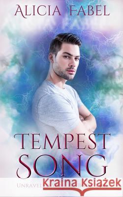 Tempest Song: Unraveled World Book 2 Alicia Fabel 9781790452200 Independently Published - książka