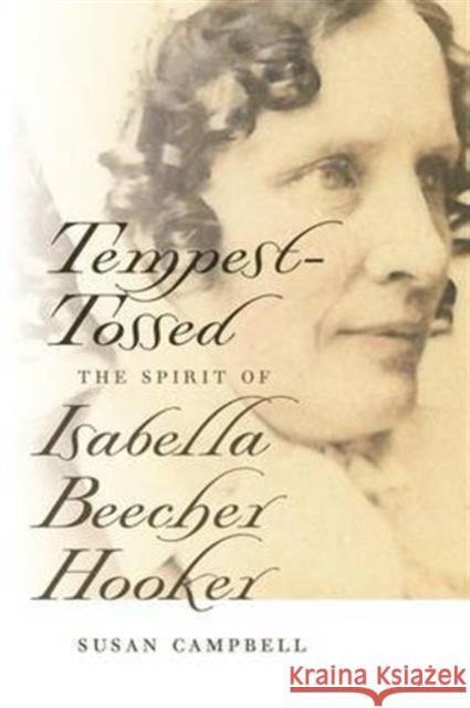 Tempest-Tossed: The Spirit of Isabella Beecher Hooker Susan Campbell 9780819575975 Wesleyan - książka