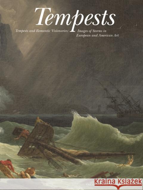 Tempests and Romantic Visionaries: Images of Storms in European and American Art George, Hardy S. 9780911919042 Oklahoma City Art Museum - książka