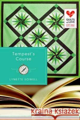 Tempest's Course: Quilts of Love Series Lynette Sowell 9781426752766 Abingdon Press - książka