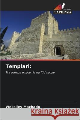 Templari Wekslley Machado 9786207941926 Edizioni Sapienza - książka