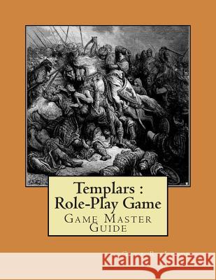 Templars Game Master Guide: The Christian Role-Play Game System Gene R. Leach 9781508543282 Createspace - książka