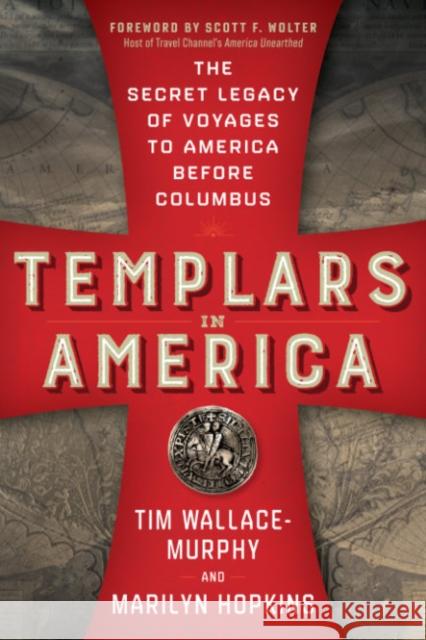 Templars in America: The Secret Legacy of Voyages to America Before Columbus Marilyn (Marilyn Hopkins) Hopkins 9781637480120 Red Wheel/Weiser - książka