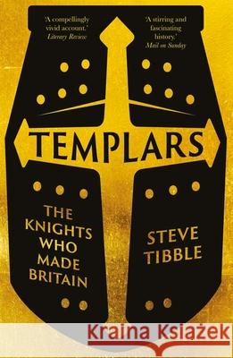 Templars: The Knights Who Made Britain Steve Tibble 9780300279320 Yale University Press - książka