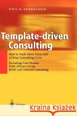 Template-Driven Consulting Seebacher, Uwe G. 9783540401285 Springer - książka